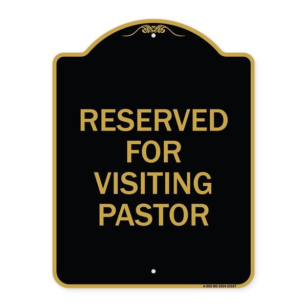 Signmission Designer Series Reserved for Visiting Pastor, Black & Gold Aluminum Sign, 18" x 24", BG-1824-23167 A-DES-BG-1824-23167